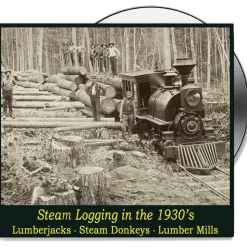 Steam Logging in the 1930's - DVD by Campbell Films