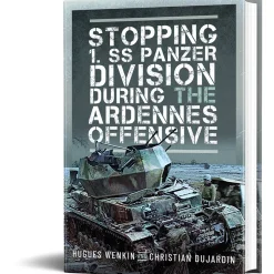 Stopping 1. SS Panzer Division during the Ardennes Offensive Pen & Sword (9781036103880) Hardcover by Pen & Sword
