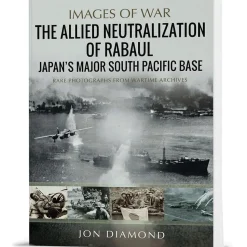 The Allied Neutralisation of Rabaul Pen & Sword (9781036102036) Softcover by Pen & Sword