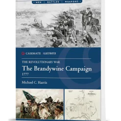 The Brandywine Campaign, 1777 Casemate Illustrated (9781636246178) Softcover by Casemate