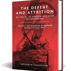 The Defeat and Attrition of the 12. SS-Panzer-Division “Hitl Casemate (9781636243474) Hardcover by Casemate
