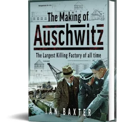 The Making of Auschwitz Pen & Sword (9781036121396) Hardcover by Pen & Sword