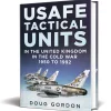 USAFE Tactical Units in the United Kingdom in the Cold War Fonthill Media (9781781558607) Hardcover by Fonthill Media