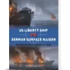 US Liberty Ship vs German Surface Raider Osprey Duel (9781472868695) Softcover by Osprey Publishing