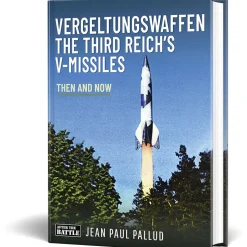 ‘Vergeltungswaffen – The Third Reich’s V-Missiles’ (9781036101381) Hardcover by After the Battle