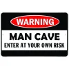 Warning Man Cave Metal Sign SPSMCW Embossed Aluminum by Signs 4 Fun
