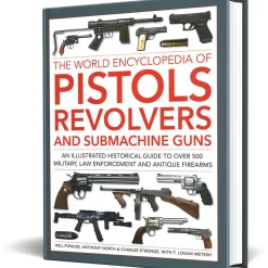 World Encylopedia of Pistols, Revolvers & Submachine Guns LORENZ BOOKS (9780754835769) Hardcover by Lorenz Books