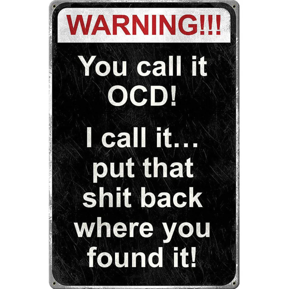 You call it OCD Metal Sign PTSB659 Heavy Gauge American Steel by Vintage Sign Co.